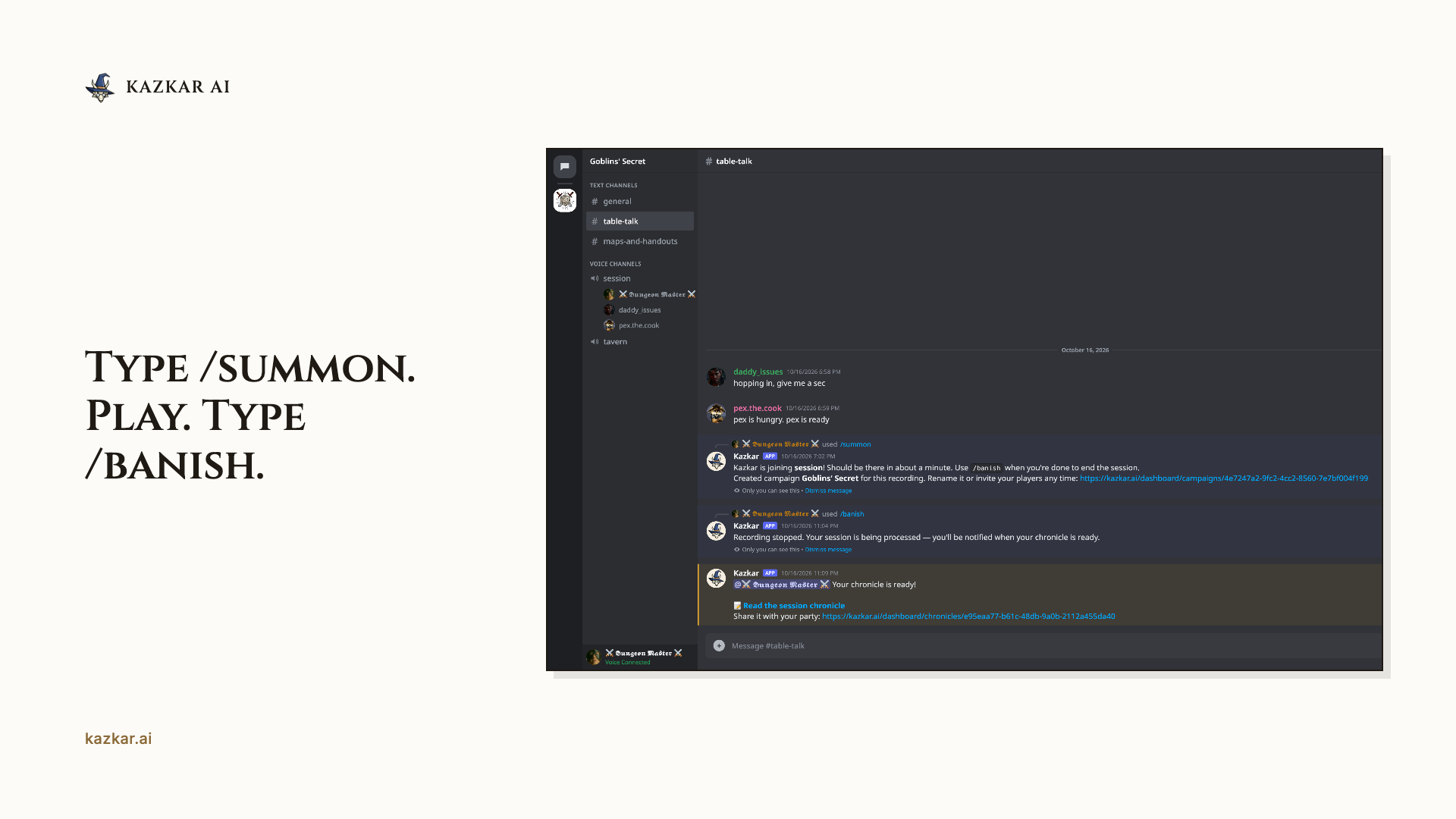 Type /summon. Play. Type /banish.